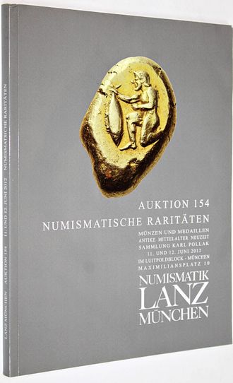 Numismatik Lanz Munchen. Auction 154. Numismatische raritaten. 11 June 2012. Munchen, 2012.