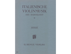 Italian Violin Music of the Baroque Era Volume II