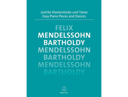 Mendelssohn-Bartholdy. Leichte Klavierstücke und Tänze