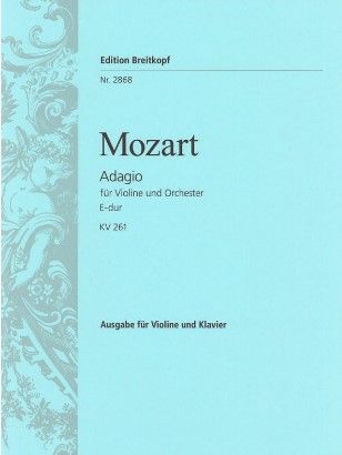 Mozart, Wolfgang Amadeus Adagio E-Dur KV261 für Violine und Orchester für Violine und Klavier