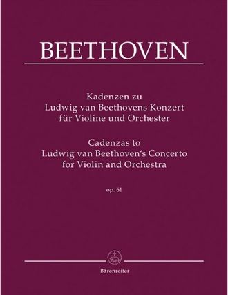 Beethoven. Kadenzen zum Konzert D-dur op.61 für Violine und Orchester