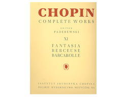Chopin, Frédéric. Fantasia Berceuse Barcarolle for piano