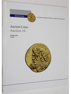 Sincona. Ancient Coins. Auction 10.  27 May 2012. Zurich, 2012.