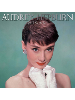 Audrey Hepburn Official Календарь 2018 ИНОСТРАННЫЕ ПЕРЕКИДНЫЕ КАЛЕНДАРИ 2018, INTPRESSSHOP