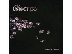 Unto Others - Never, Neverland CD