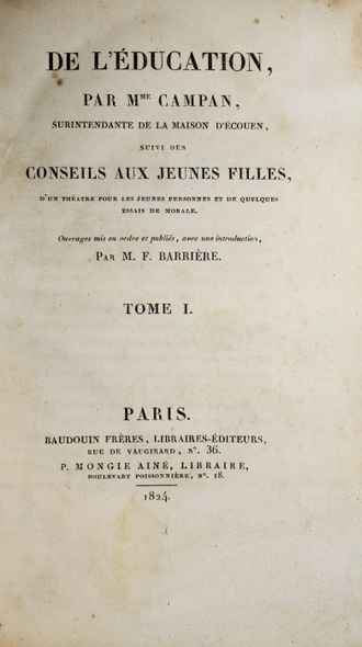 Обучение мадам Кампан: советы молодым девушкам о театре для молодежи и несколько моральных эссе. Paris: Baundoin Freres, 1824.