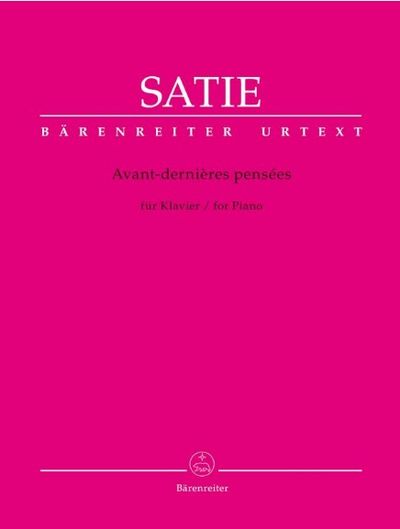 Satie. Avant-dernie?res pens?es f?r Klavier