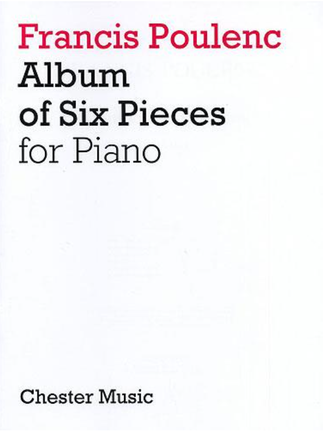 Poulenc, Francis Album of 6 pieces for piano