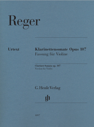 Reger: Clarinet Sonata op. 107 arranged for Violin and Piano