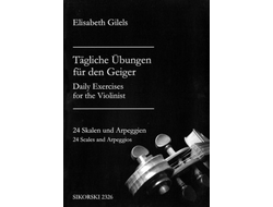 Gilels, Elizaveta. Tägliche Übungen für den Geiger 24 Skalen und Arpeggien