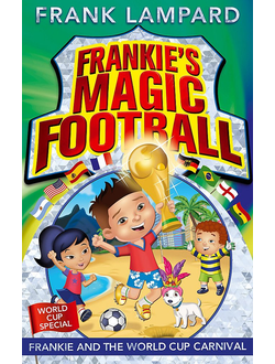 Frankie's Magic Football Frankie and the World Cup Carnival Book 6 Иностранные книги, Intpressshop