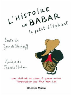 Poulenc, Francis L'Histoire de Babar pour r?citant et piano ? 4 mains partition et texte