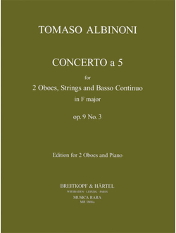 Tomaso Albinoni (1671–1750/51) Concerto a 5 in F major Op. 9/3 edited by Franz Giegling [2ob,str,bc]