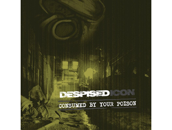 Despised Icon - Consumed By Your Poison CD
