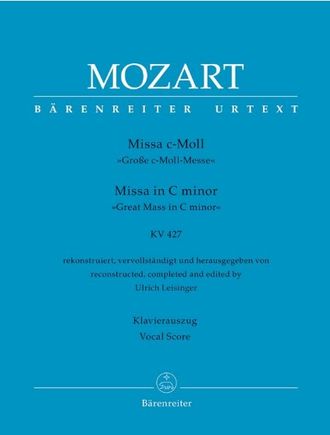Mozart. Große Messe c-moll KV427 für Soli, gem Chor und Orchester: Klavierauszug