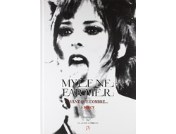 Mylene Farmer Avant que l&#039;ombre... a Bercy Иностранные книги о музыке, Милен Фармер