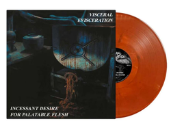 VISCERAL EVISCERATION - Incessant Desire For Palatable Flesh LP Marble