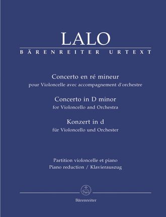 Lalo, Edouard Concerto for Violoncello and Orchestra in D minor