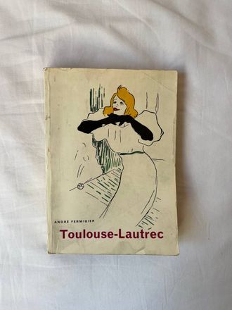 Toulouse-Lautrec. Andre Fermigier