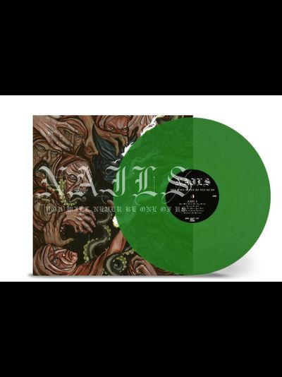 Nails - You Will Never Be One Of Us LP